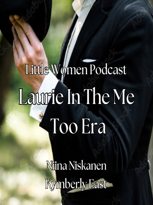 Cover image for Little Women Podcast Laurie In the MeToo Era